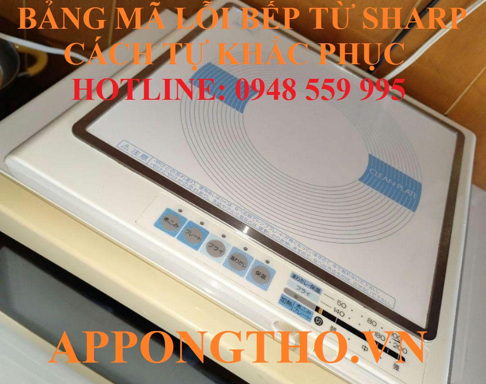 Dịch vụ sửa lỗi bếp điện từ Sharp