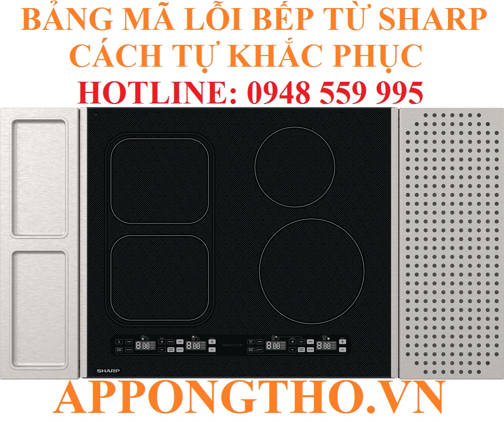 14. Khắc phục lỗi điều khiển (H15) trên bếp điện từ Sharp
