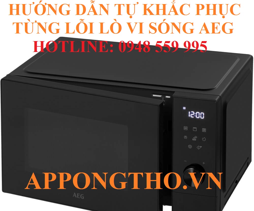 Cách phòng tránh lò vi sóng AEG báo lỗi