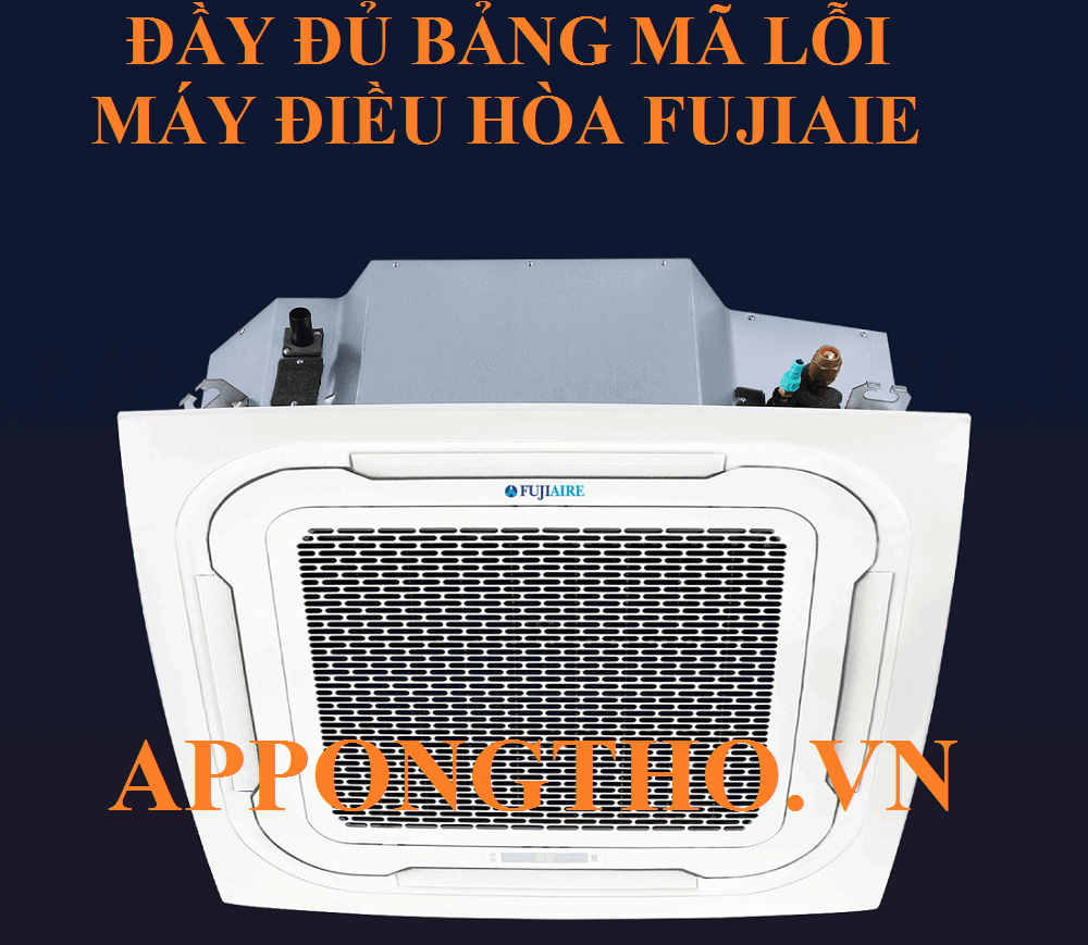 Bảng mã lỗi máy điều hòa Fujiaie