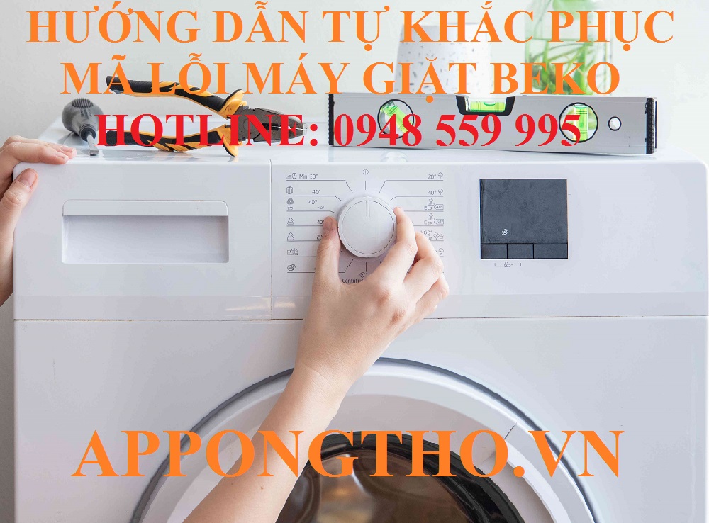 Dịch vụ sửa lỗi máy giặt Beko Inverter cửa trước& lồng đứng