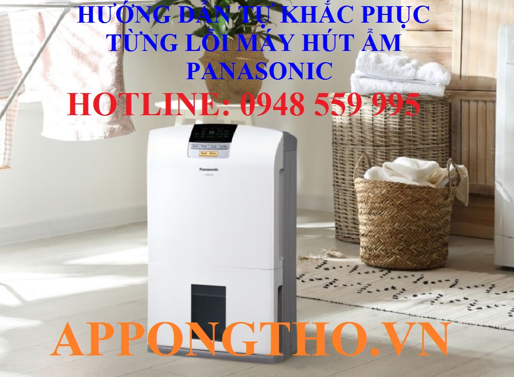 Bảng Mã Lỗi Máy Hút Ẩm Panasonic Cách Tự Khắc Phục Nhanh