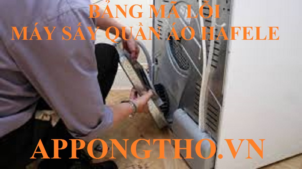 🔧 1. Khắc phục hỏng cảm biến (E1, E2) trên máy sấy Hafele