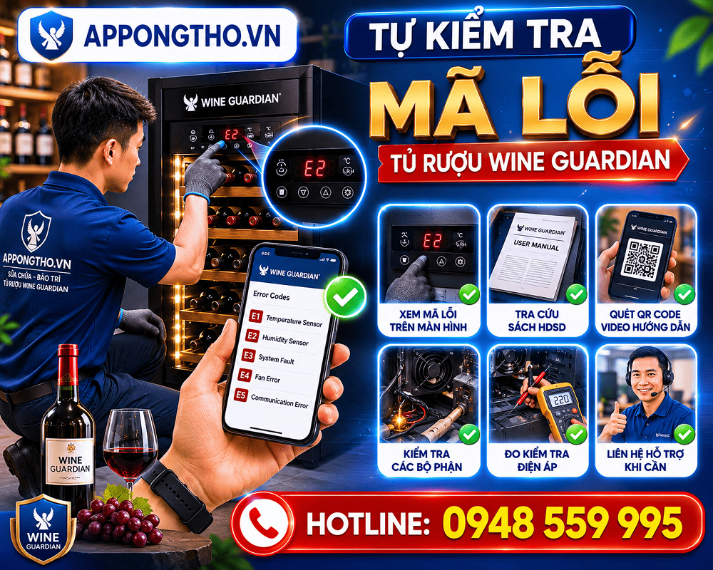 8 Cách phòng tránh tủ rượu Wine Guardian báo lỗi