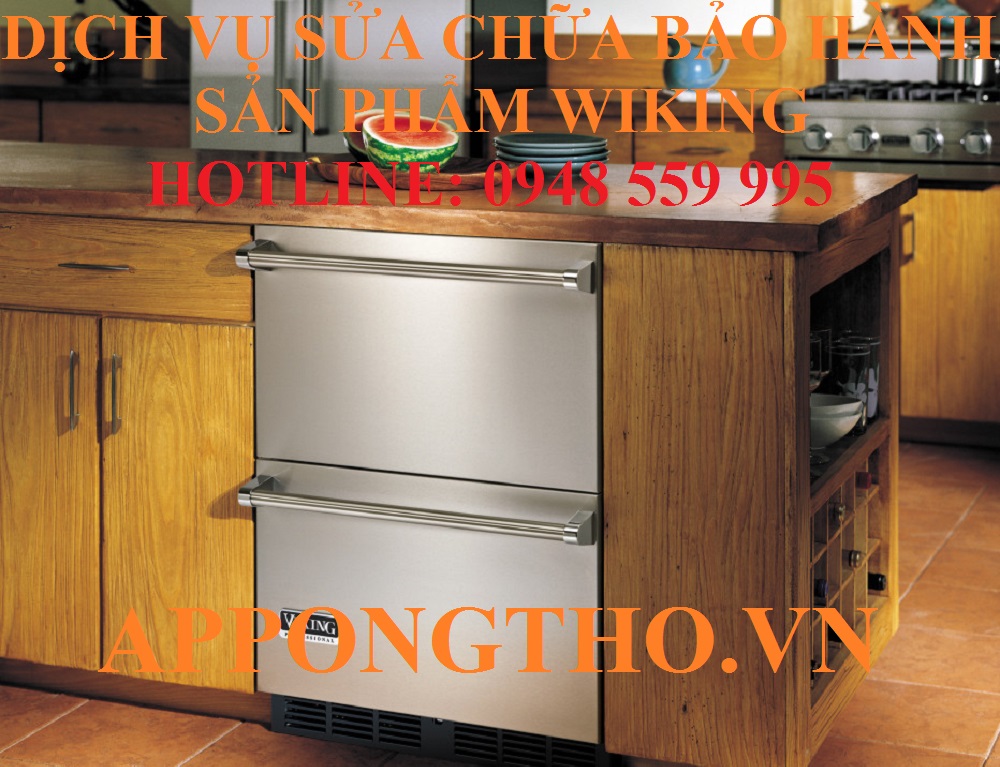 30 Địa chỉ sửa chữa bảo hành Viking tại Hà Nội