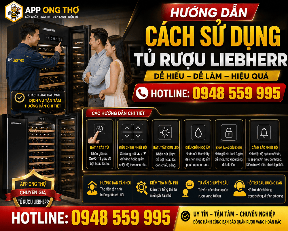 Hướng Dẫn Sử Dụng Bảo Quản Tủ Rượu Liebherr Đúng Cách