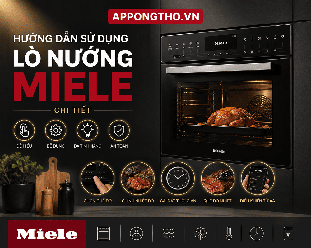 Hướng Dẫn Sử Dụng Lò Nướng Miele Tối Ưu Từng Chức Năng
