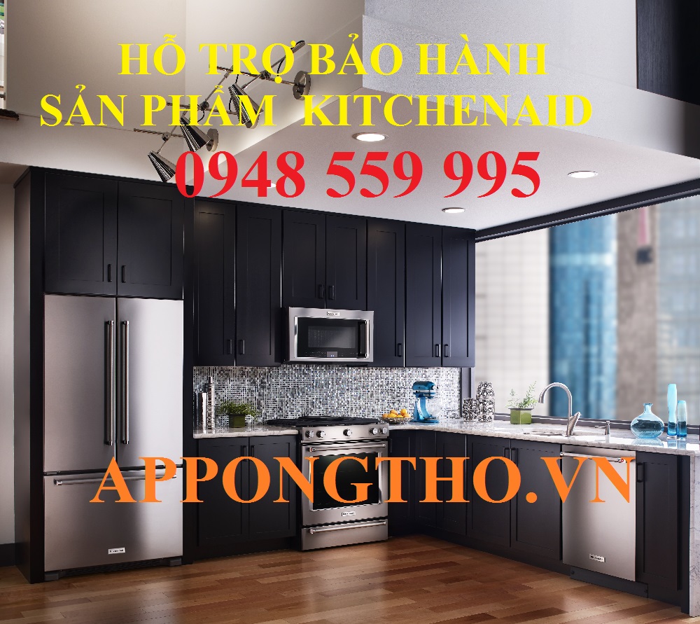 Trung Tâm Bảo Hành Sản Phẩm KitchenAid Ủy Quyền Tại Việt Nam