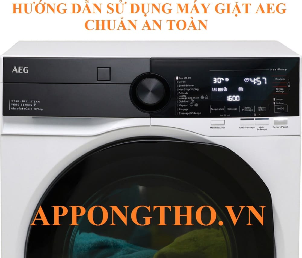 Hướng Dẫn Cách Sử Dụng Máy Giặt AEG Chi Tiết Từng Chức Năng