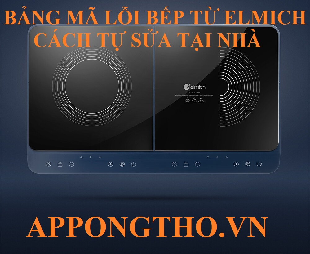 Mã lỗi trên bếp điện từ Elmich là gì?
