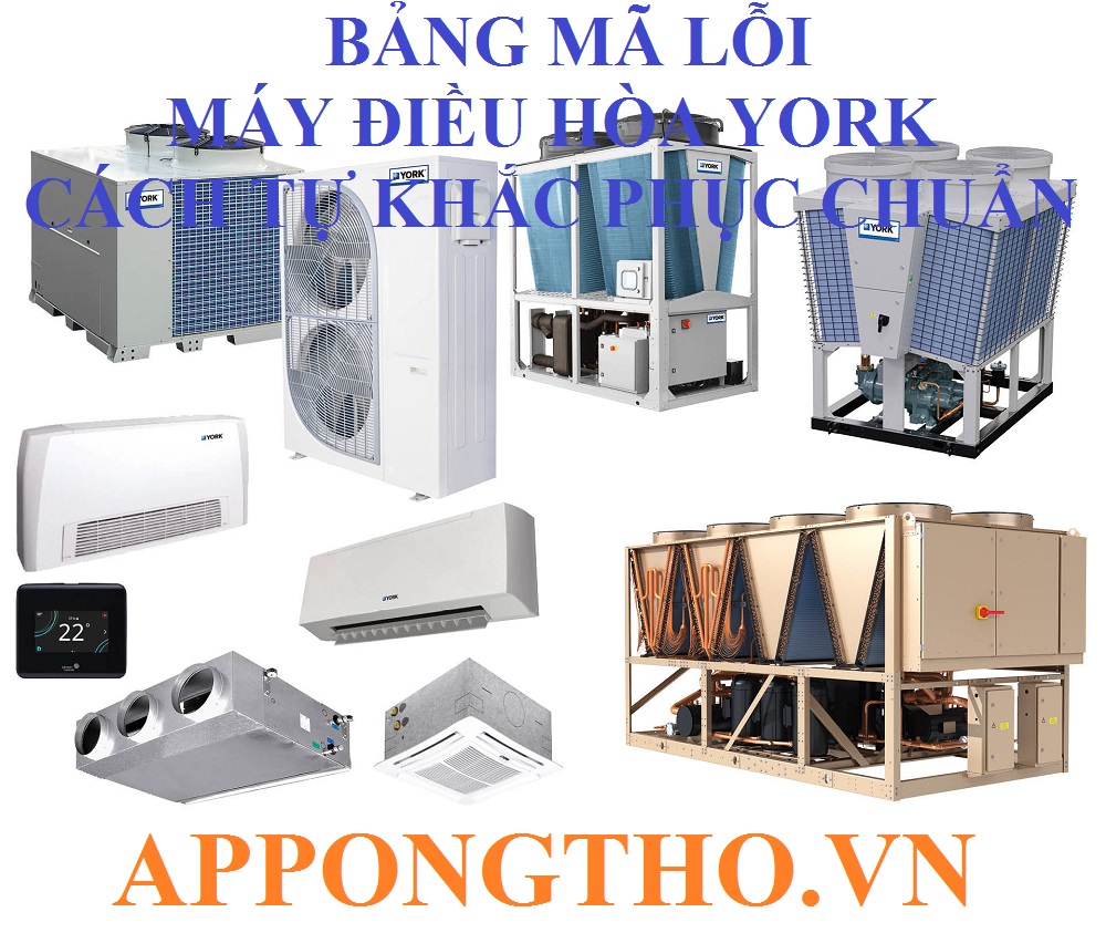 Bảng Mã Lỗi Điều Hòa York Inverter & Cách Tự Khắc Phục An Toàn