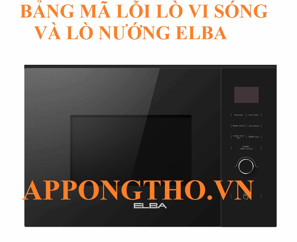 9 Cách phòng tránh lò vi sóng & lò nướng Elba báo lỗi