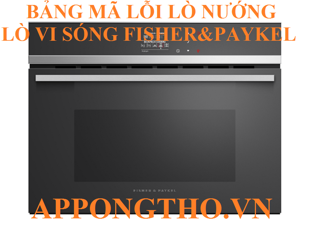 Mã lỗi trên lò nướng, lò vi sóng Fisher & Paykel là gì?