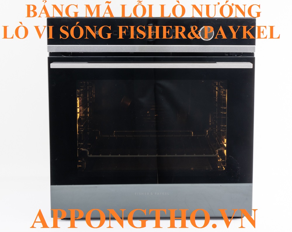 Mục đích nhà sản xuất tích hợp mã lỗi vào lò nướng & lò vi sóng Fisher & Paykel