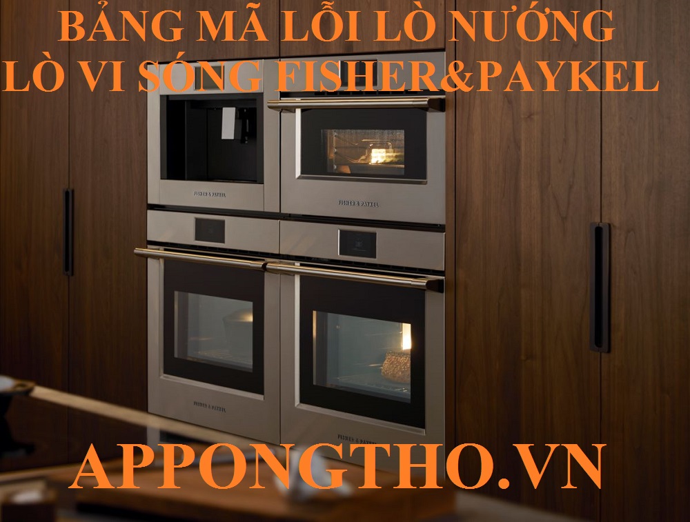 Cách tự khắc phục từng lỗi trên lò nướng & lò vi sóng Fisher & Paykel