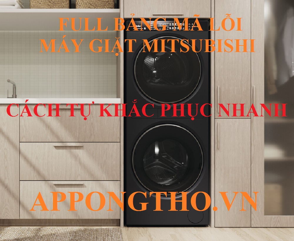 Bảng mã lỗi máy giặt Mitsubishi lồng nghiêng Nhật nội địa 110V
