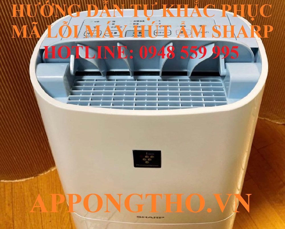 Tổng Hợp Bảng Mã Lỗi Máy Hút Ẩm Sharp & Cách Tự Khắc Phục