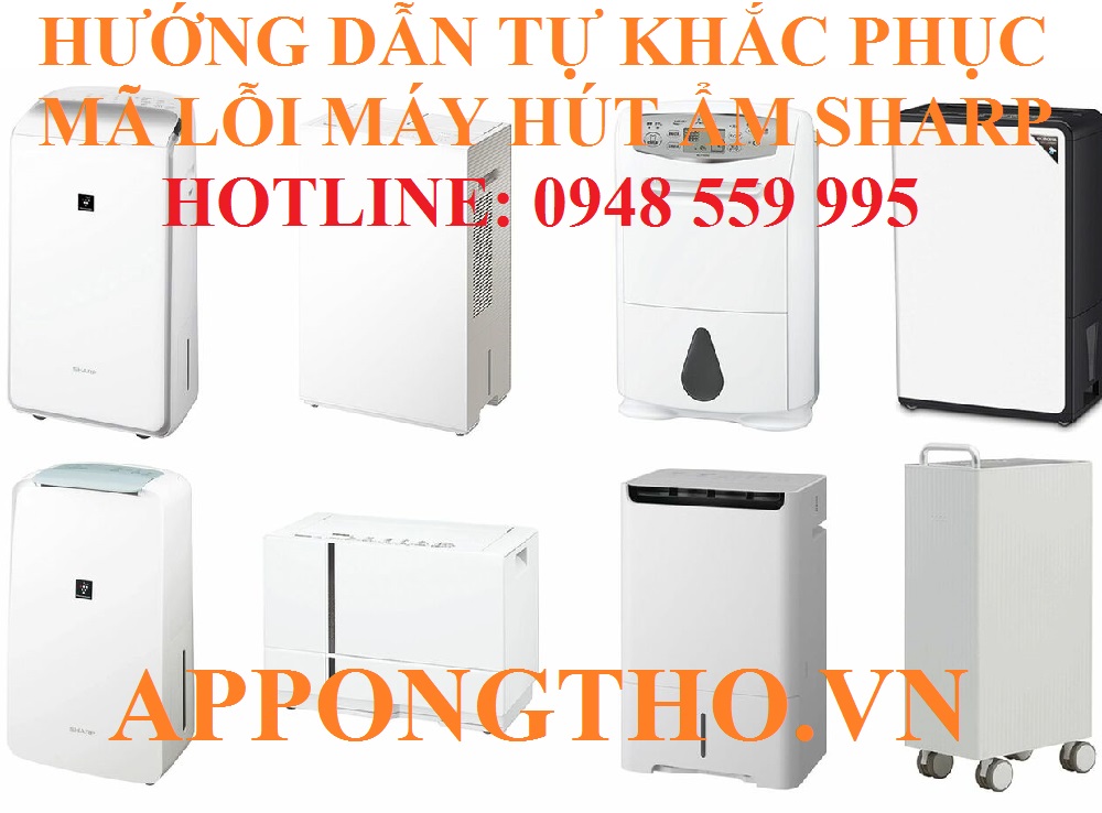 Cách tự khắc phục từng lỗi máy hút ẩm Sharp an toàn