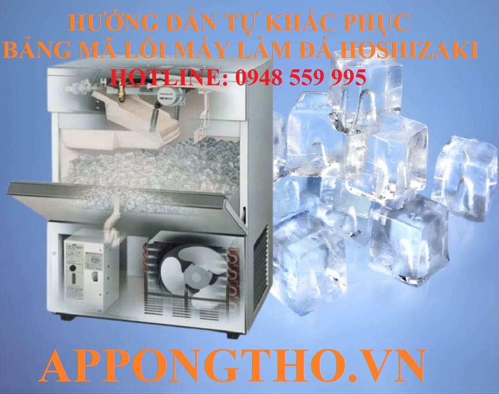 Cách tự khắc phục từng mã lỗi máy làm đá Hoshizaki