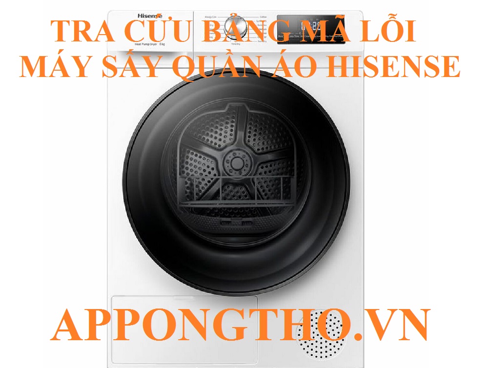 Mã lỗi máy sấy Hisense là gì?