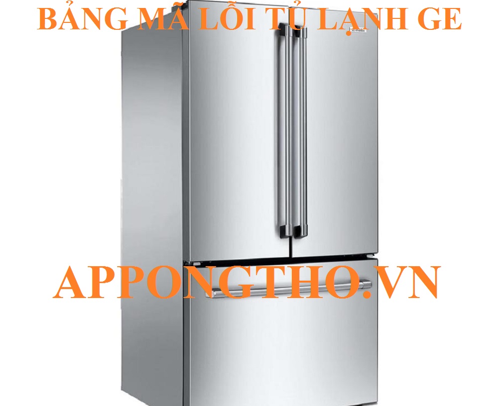 Dịch vụ sửa lỗi tủ lạnh GE (General Electric)