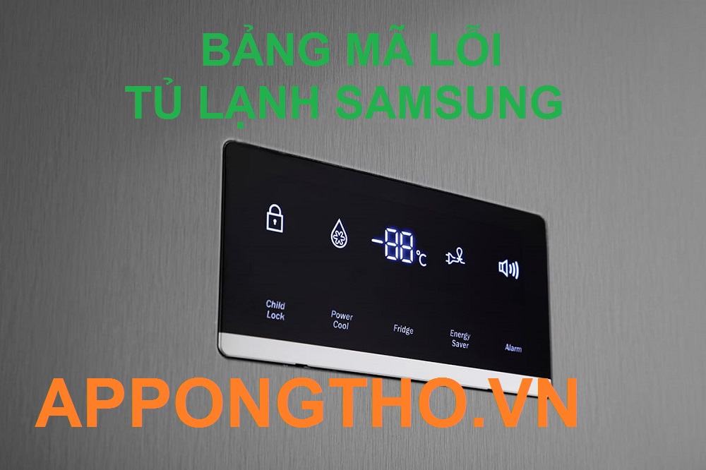 Bảng 52+ Mã Lỗi Tủ Lạnh Samsung Side By Side Chi Tiết Từ A-Z