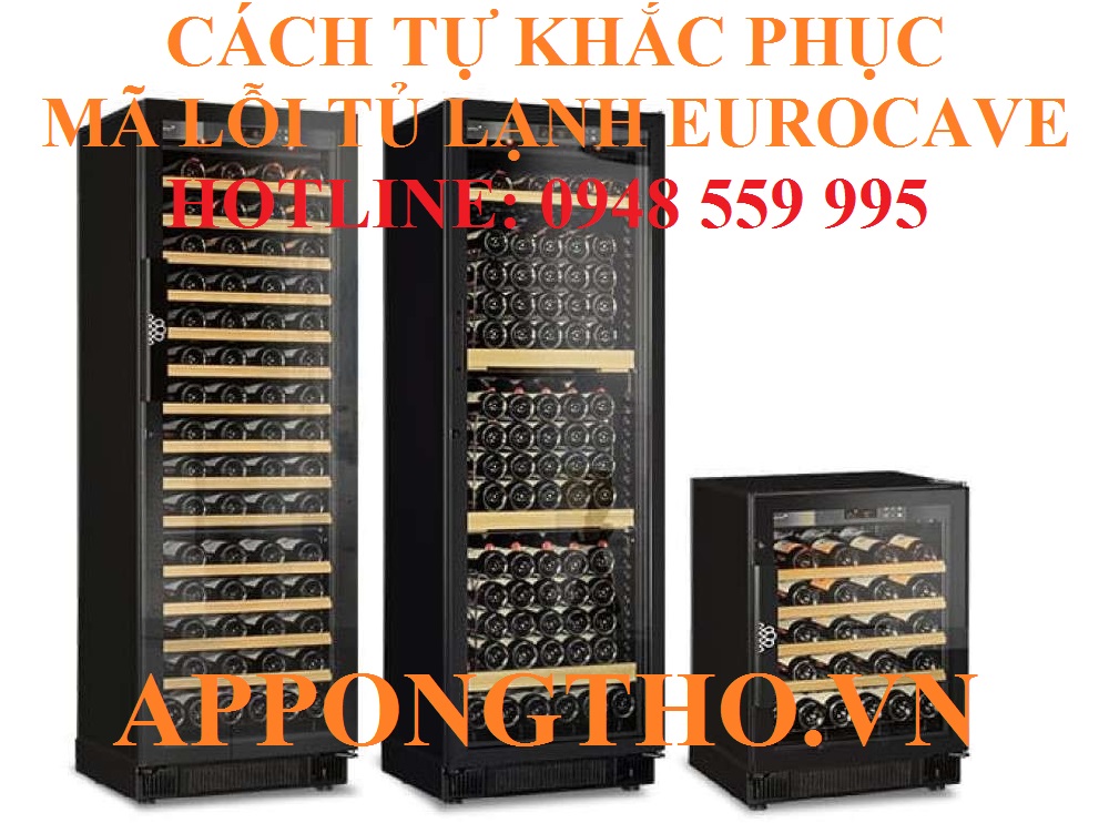 Dịch vụ sửa các mã lỗi trên tủ rượu EuroCave