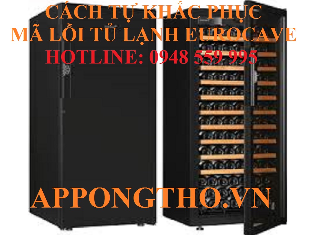 11. Khắc phục lỗi giao tiếp (U4) trên tủ rượu EuroCave
