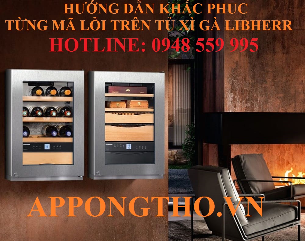 10. Tủ xì gà Liebherr báo lỗi F8 – Hỏng block lạnh
