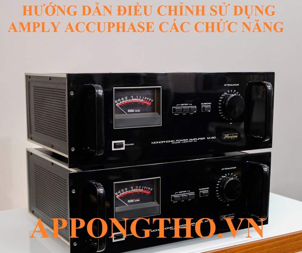 Hướng Dẫn Sử Dụng Amply Accuphase Từng Núm Phím Từ A-Z