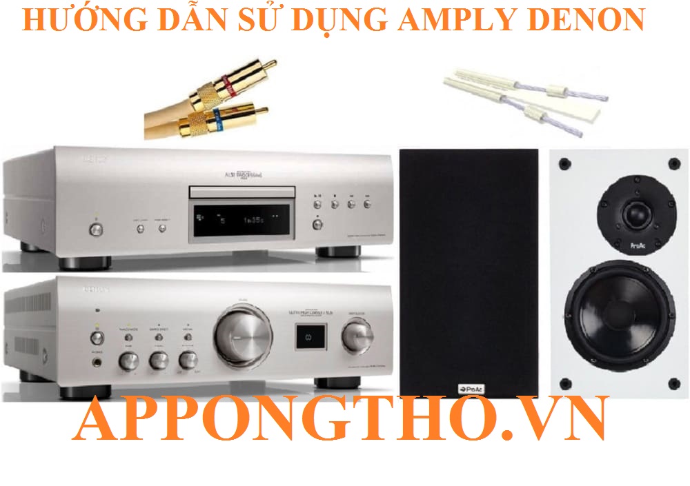 Hướng dẫn sử dụng Amply Denon tối ưu từng chức năng