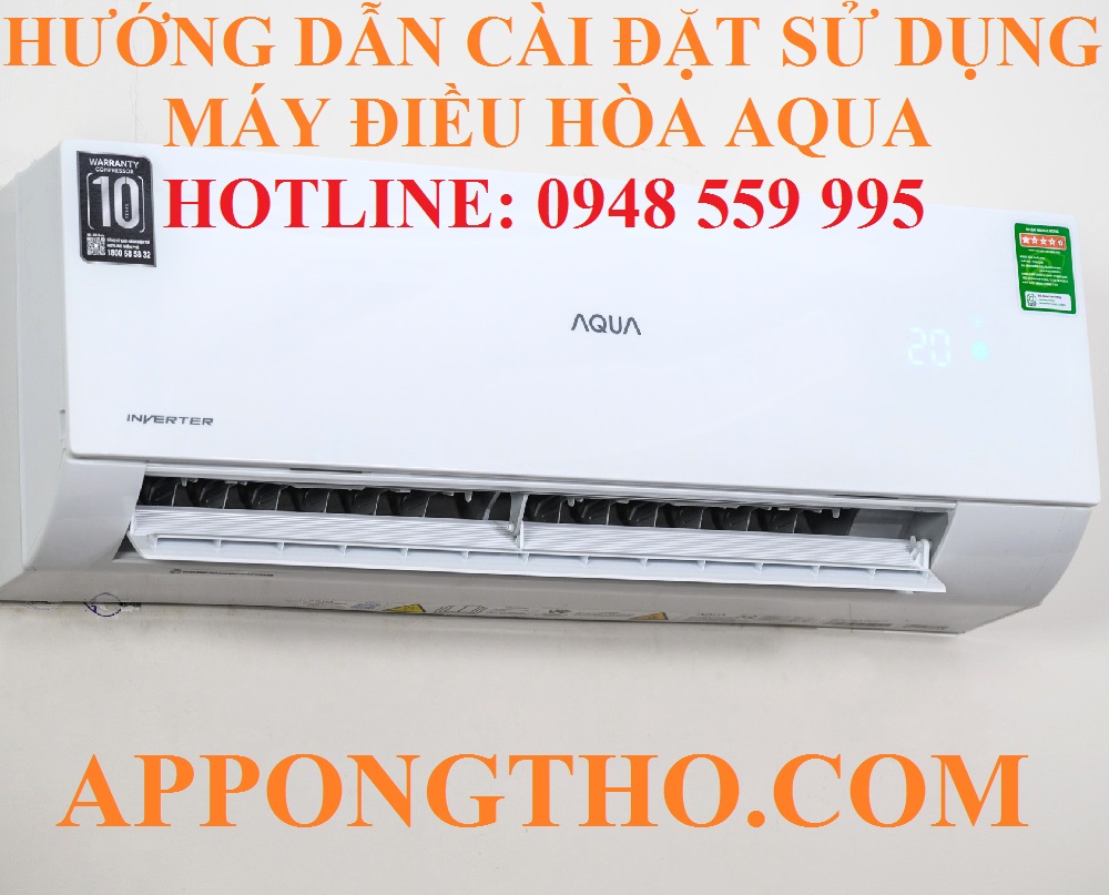 Hướng Dẫn Sử Dụng Điều Hòa Aqua Inverter Từng Chức Năng Tay Khiển