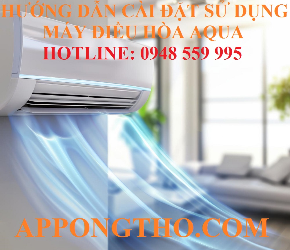 Hướng dẫn sử dụng điều hòa Aqua Inverter