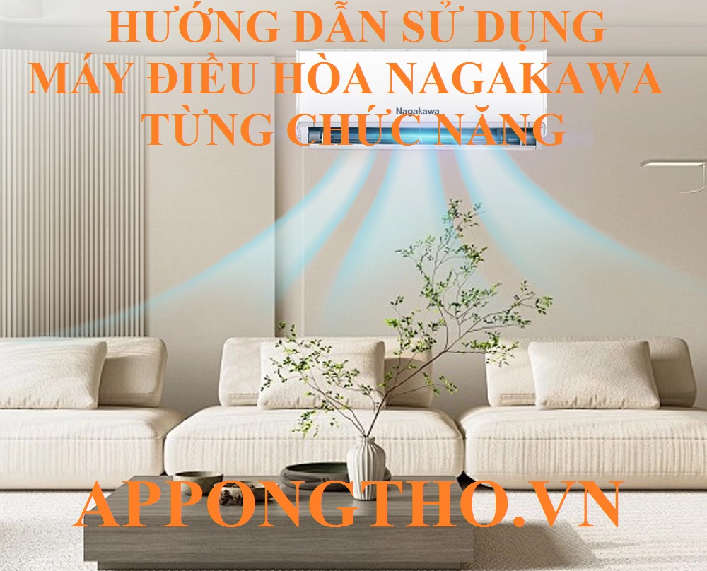 Hướng dẫn sử dụng điều hòa Nagakawa tối ưu các chức năng