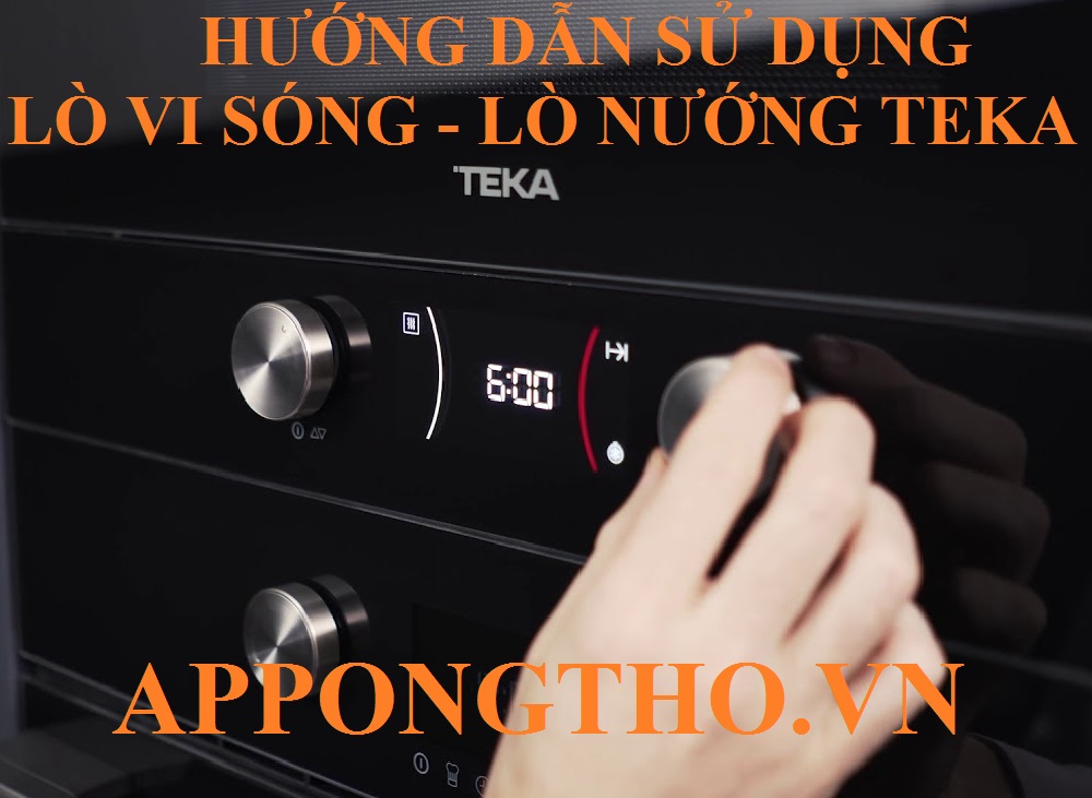 Hướng Dẫn Sử Dụng Lò Vi Sóng Teka Tối Ưu Từng Chức Năng