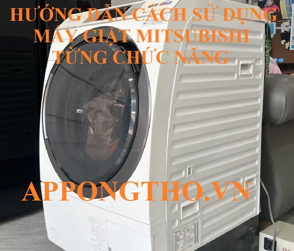 Cách sử dụng từng chức năng trên máy giặt Mitsubishi