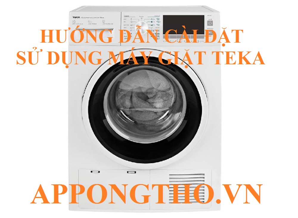 Cách lắp đặt máy giặt Teka trước khi dùng