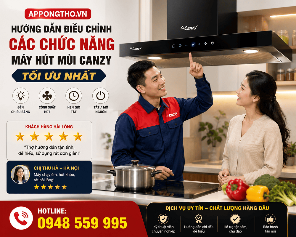 Cách sử dụng máy hút mùi Canzy chi tiết từng chức năng