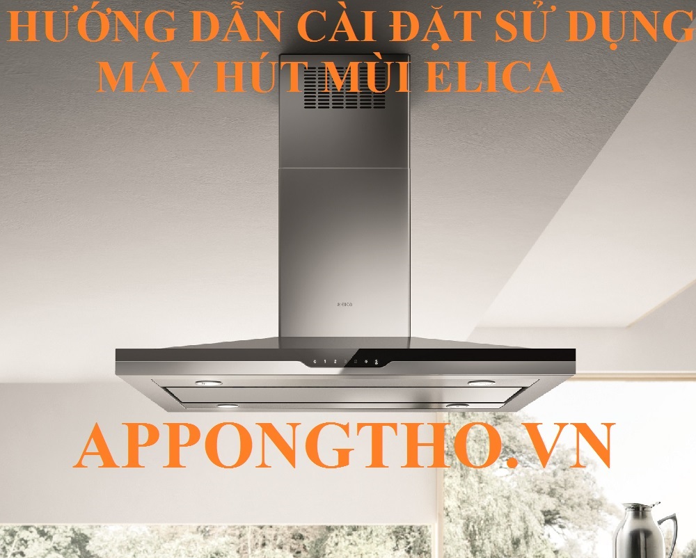 7. Cài đặt Tự động hút (Auto / Sensor) trên máy hút mùi Elica