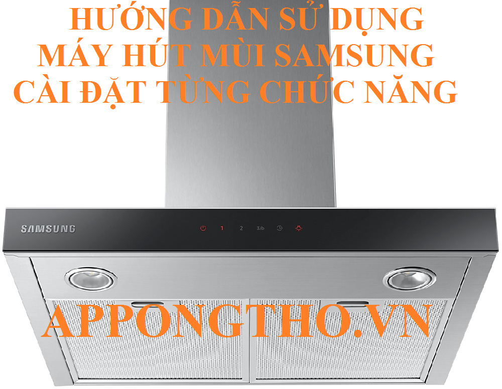Bảng điều khiển máy hút mùi Samsung
