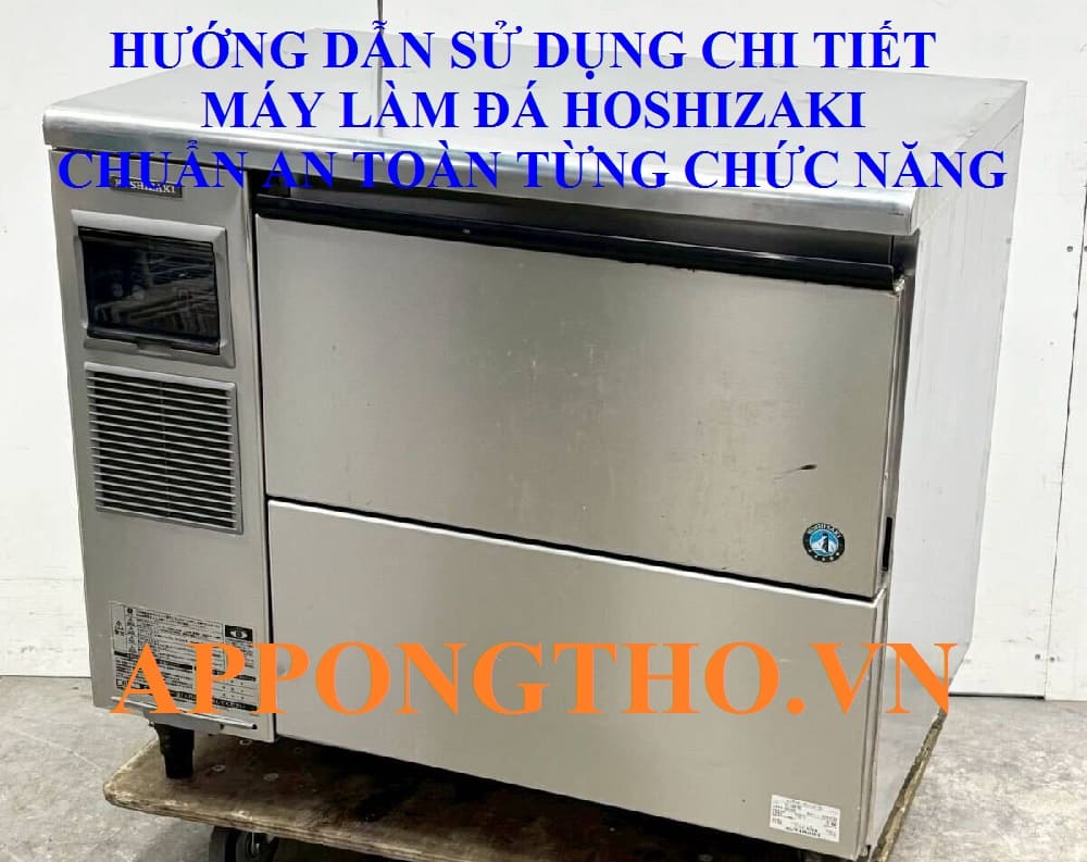 9. Cài đặt ICE/ICE MAKING – Làm đá máy làm đá Hoshizaki