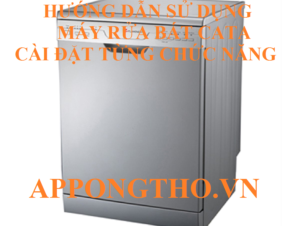Máy rửa chén bát Cata là gì?