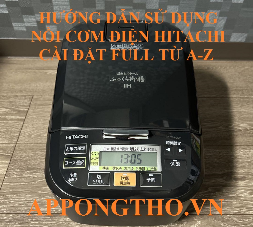 10 Lưu ý sử dụng nồi cơm điện Hitachi