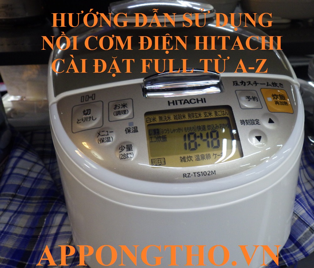 Cách Sử Dụng Nồi Cơm Điện Hitachi Cài Đặt 36 Chức Năng