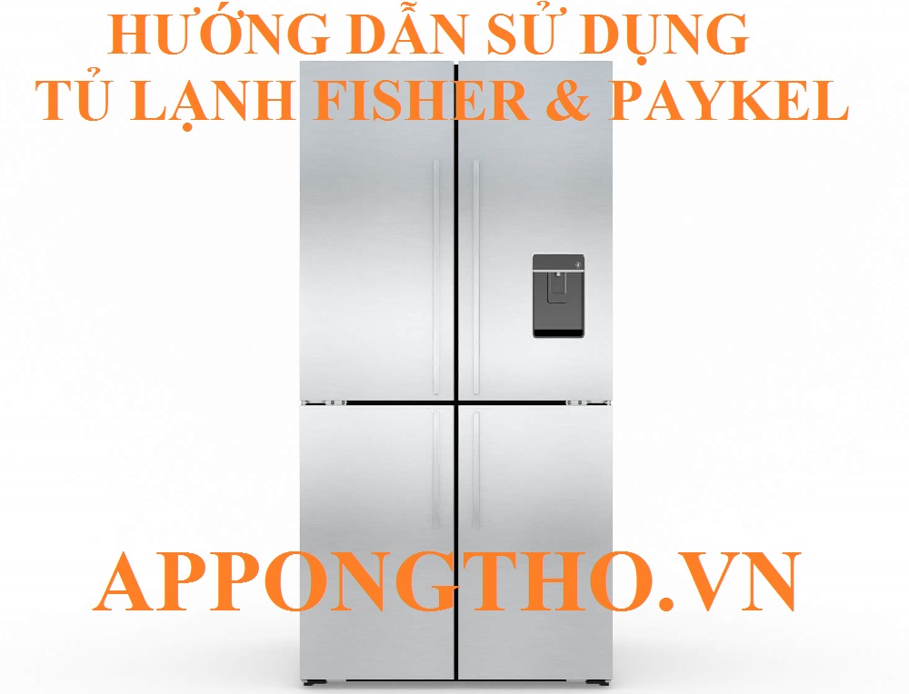 Sử dụng tủ lạnh Fisher & Paykel là gì?