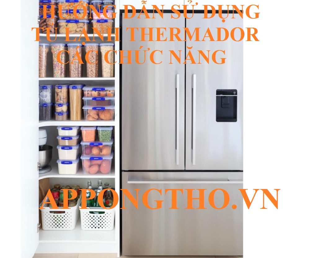 Hướng Dẫn Sử Dụng Tủ Lạnh Thermador Tối Ưu Từng Chức Năng
