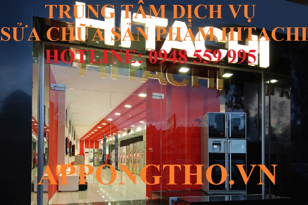 # 2️⃣ ĐỊA CHỈ SỬA CHỮA SẢN PHẨM HITACHI TẠI TP. Hồ Chí Minh