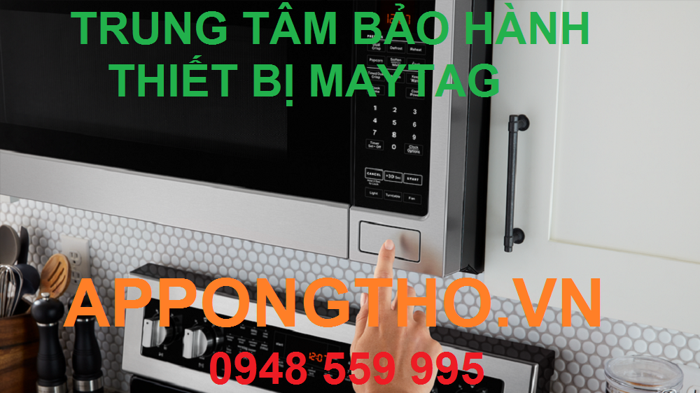 6. Bảo hành Lò vi sóng Maytag (âm tường và độc lập)