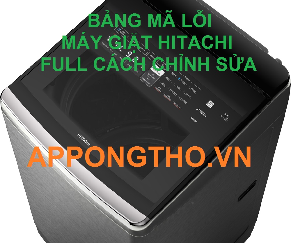 Cách khắc phục mã lỗi máy giặt Hitachi