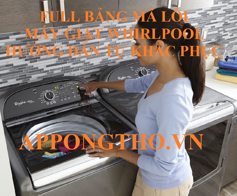 Dịch vụ sửa mã lỗi máy giặt Whirlpool